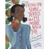 Bring Me Some Apples and I'll Make You a Pie: A Story About Edna Lewis