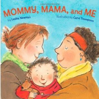 Mommy, Mama, and Me