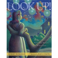 Look Up!: Henrietta Leavitt, Pioneering Woman Astronomer