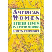 American Women: Their Lives in Their Words