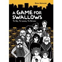 A Game for Swallows: To Die, to Leave, to Return
