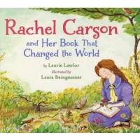 Rachel Carson & Her Book that Changed the World