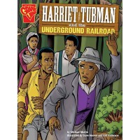Harriet Tubman and the Underground Railroad