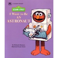 I Want to Be an Astronaut