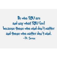 Dr. Seuss Quote (Be who you are...) - Vinyl Wall Art 