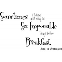 Alice in Wonderland Quote (Sometimes I Believe in...) - Vinyl Wall Art 