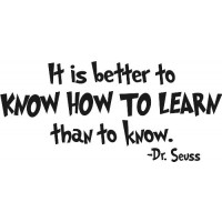Dr. Seuss Quote (It is better to know...) - Vinyl Wall Art 