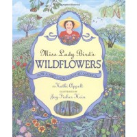 Miss Lady Bird's Wildflowers: How a First Lady Changed America