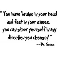 Dr. Seuss Quote (You have brains...) - Vinyl Wall Art 