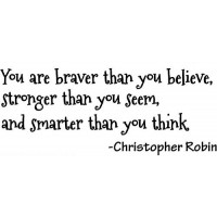 Christopher Robin Quote (You are braver...) - Vinyl Wall Art