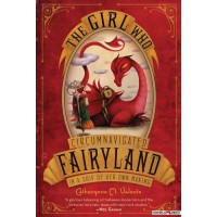The Girl Who Circumnavigated Fairyland in a Ship of Her Own Making