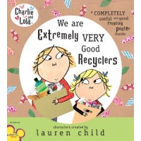 Charlie and Lola: We Are Extremely Very Good Recyclers