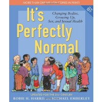 It's Perfectly Normal: Changing Bodies, Growing Up, Sex, and Sexual Health