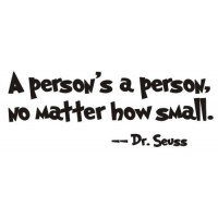 Dr. Seuss Quote (A person's a person...) - Vinyl Wall Art 