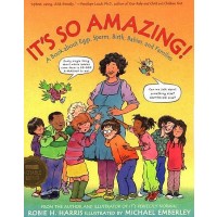 It's So Amazing!: A Book about Eggs, Sperm, Birth, Babies, and Families 