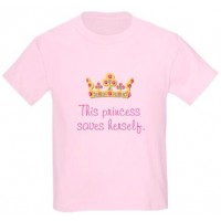 This Princess Saves Herself T-Shirt