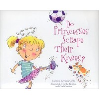 Do Princesses Scrape Their Knees?