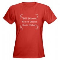 Well Behaved Women T-Shirt