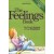 The Feelings Book: The Care & Keeping of Your Emotions 